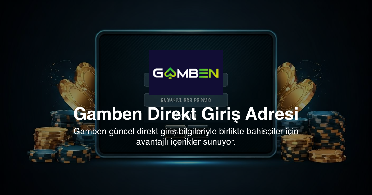 Gamben Direkt Giriş Adresi
