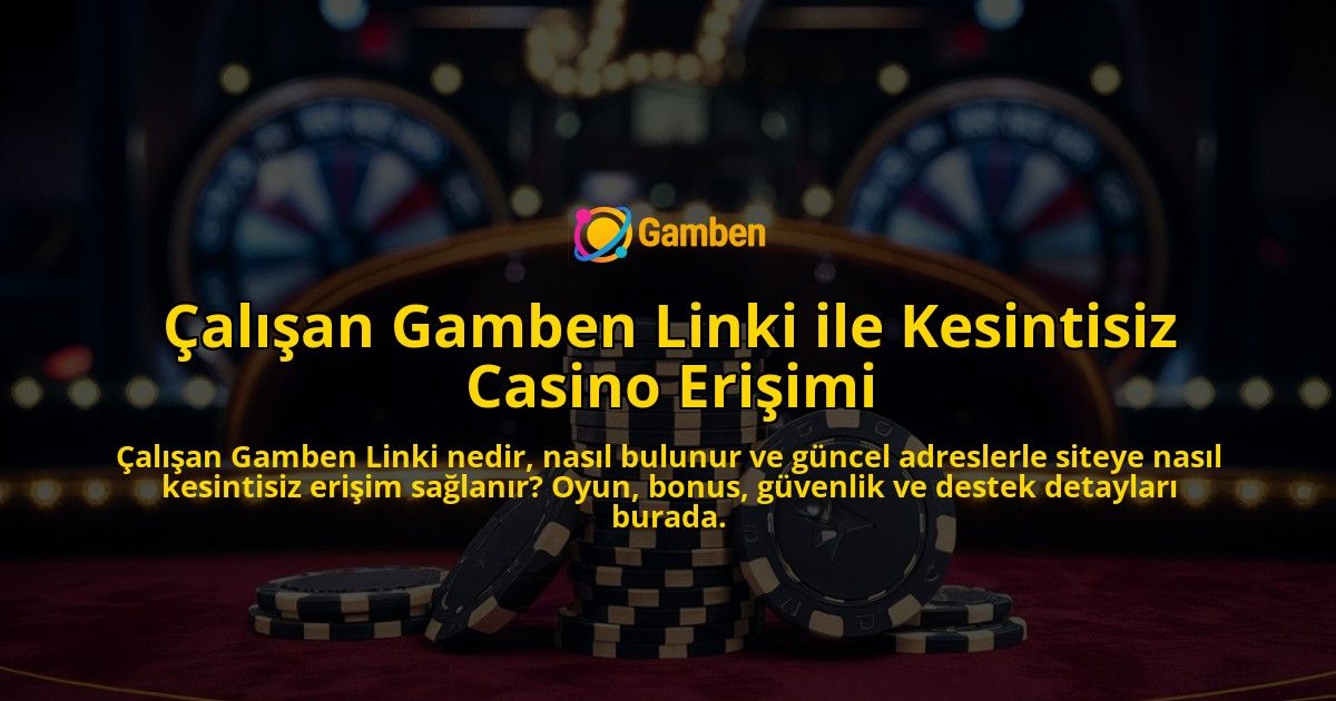 alan-Gamben-Linki-ile-Kesintisiz-Casino-Eriimi-overlay-1768224515.jpg